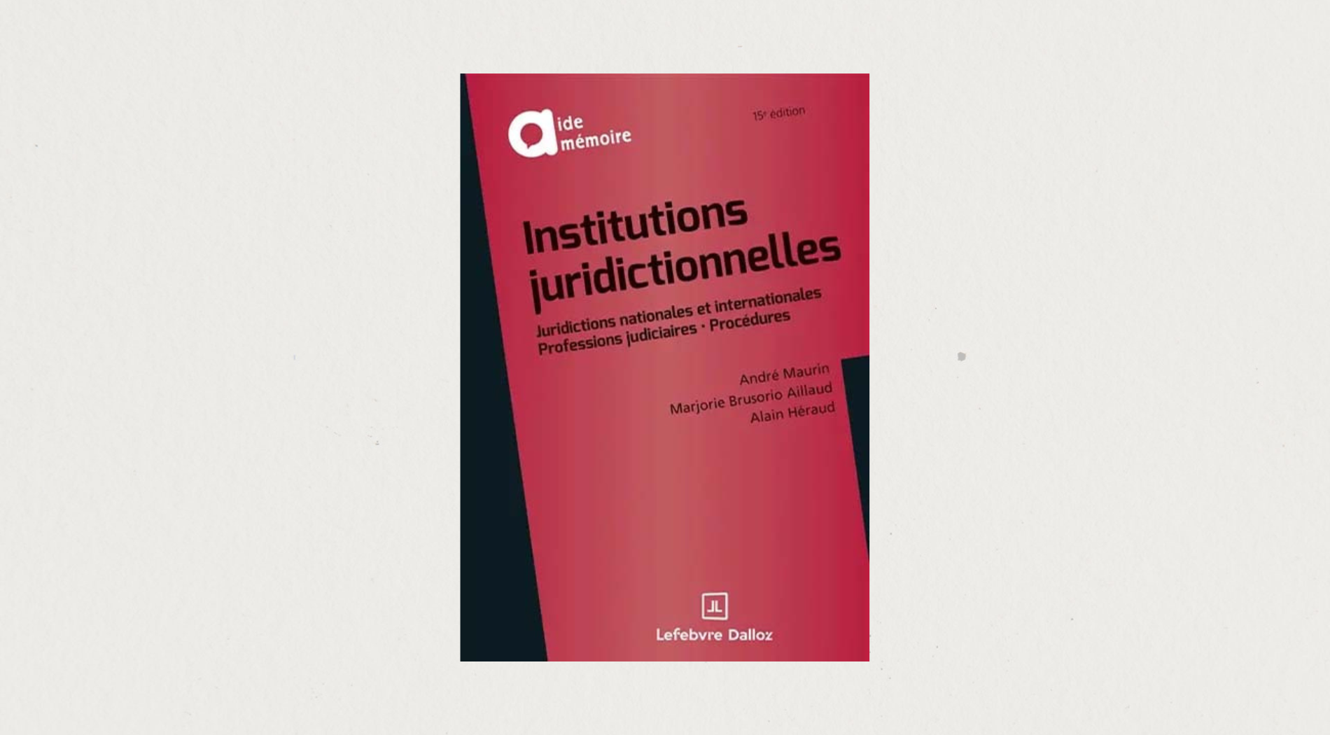 Illustration de l'article Aide mémoire Institutions juridictionnelles 15eme édition